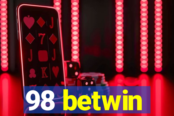 98 betwin